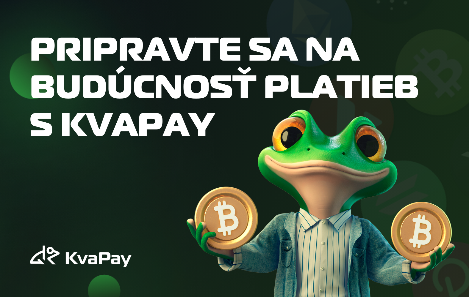 Pripravte sa na budúcnosť platieb s KvaPay